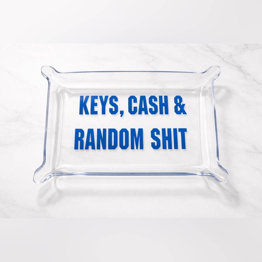 Keys, Cash, and Random Sht Clear Acrylic Catchall Tray